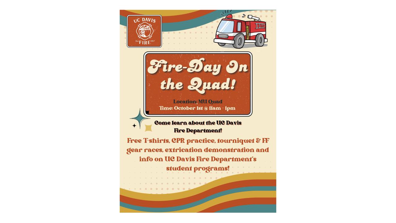 Flier for Fire Day on the Quad, an event held October 1 2024 on West Quad at UC Davis